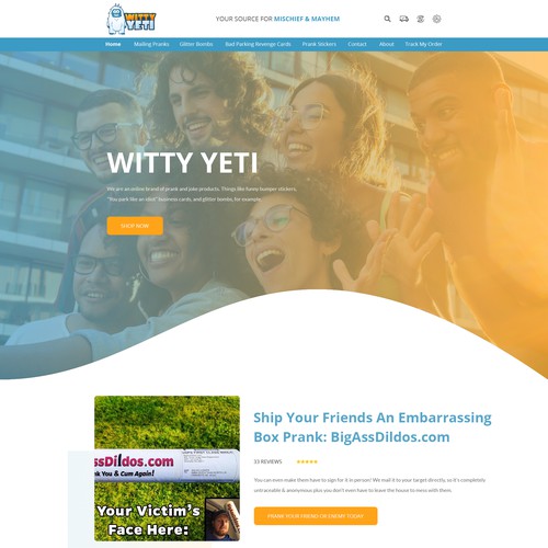 Redesign WittyYeti.com, the home of prank mailing tubes, Bad Parking Cards, and ridiculous gag gifts
