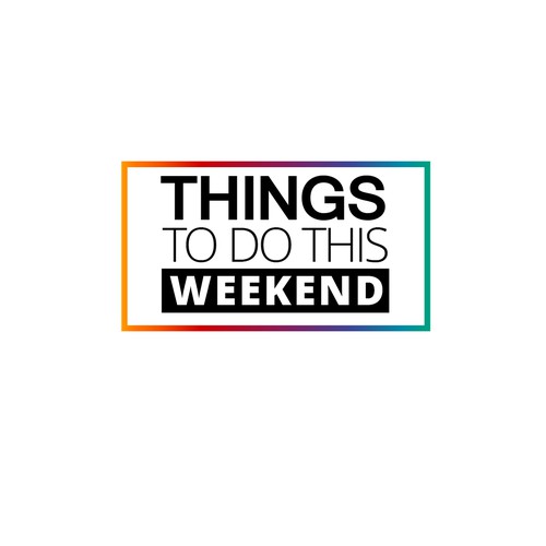 Things to do this weekend