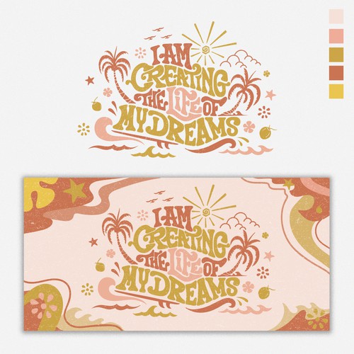 I am creating the life of my dreams