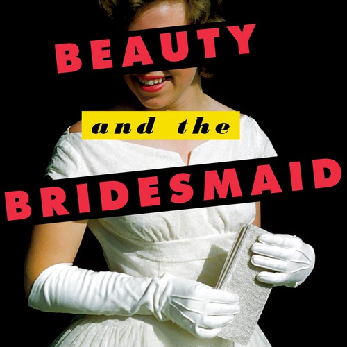 Beauty and the Bridesmaid