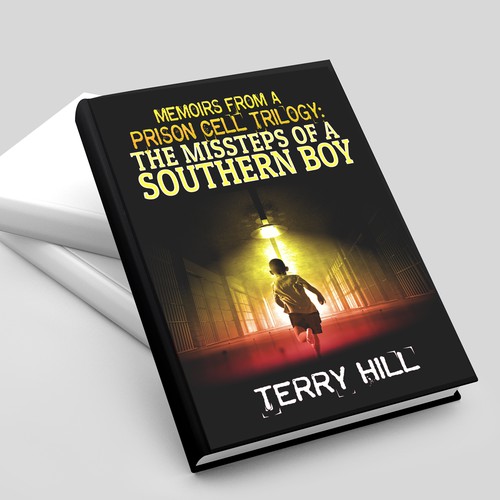 Memoir from a Prison Cell Trilogy: The Missteps of a Southern Boy.