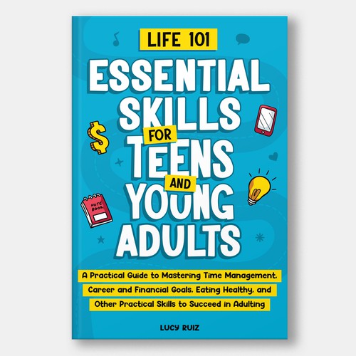 Life 101 - Essential Skills for Teens and Young Adults