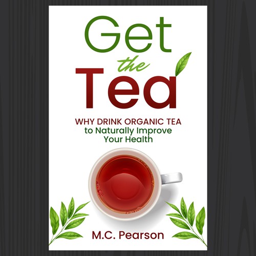 Design a book cover to appeal to organic tea enthusiasts