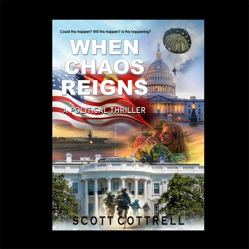 When Chaos Reigns: A Political Thriller