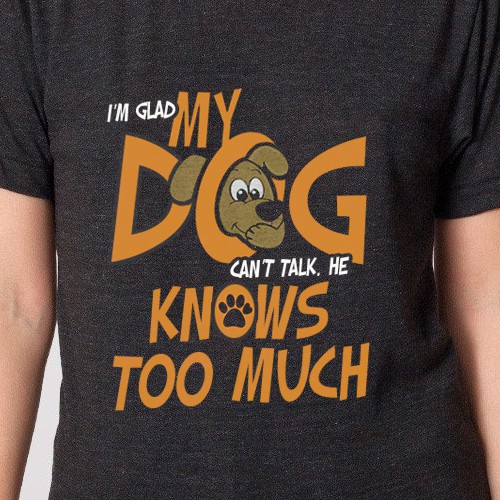 Dog Themed T-shirt Design *** MULTIPLE WINNERS POSSIBLE ***