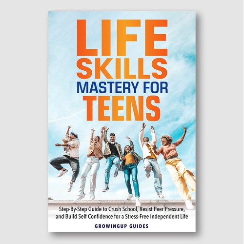 Teen Life Skills Mastery – Confidence & Independence Guide Cover