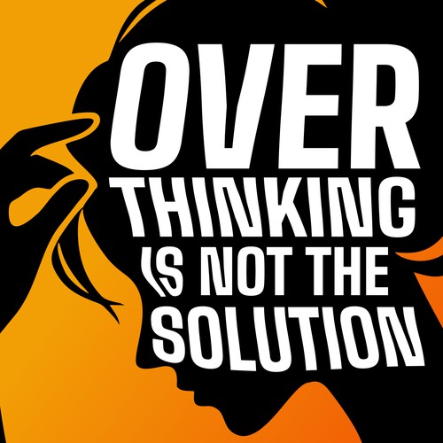 Simple Silhouette Design for “Overthinking Is Not the Solution”