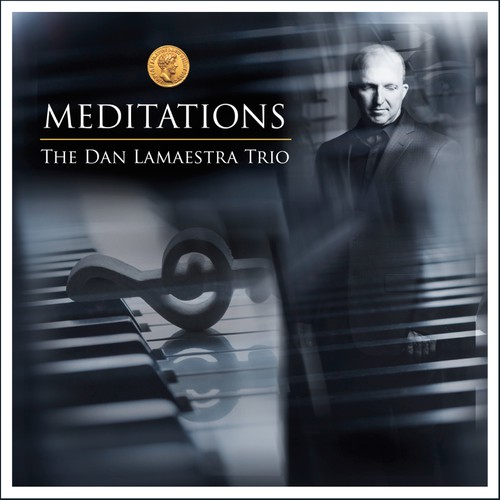 "Meditations" - The Dan Lamaestra Trio