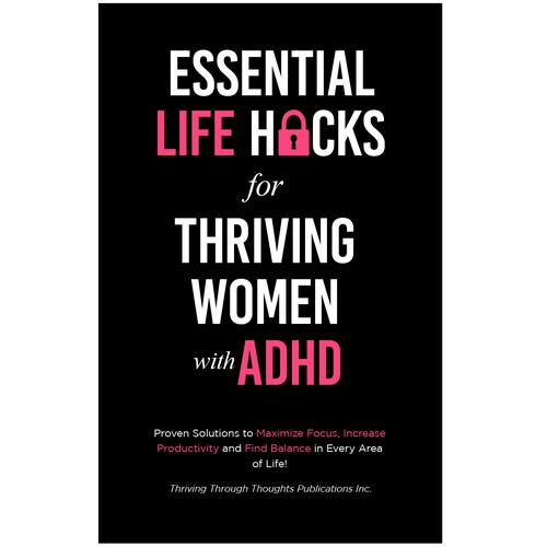 Essential Life Hacks for Thriving Women with ADHD Book cover