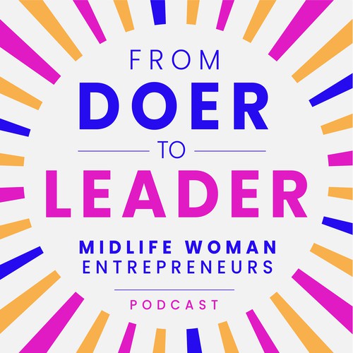 Podcast Rebrand Cover Art — Leadership Identity Shift for Women Entrepreneurs: Confident, Grounded,