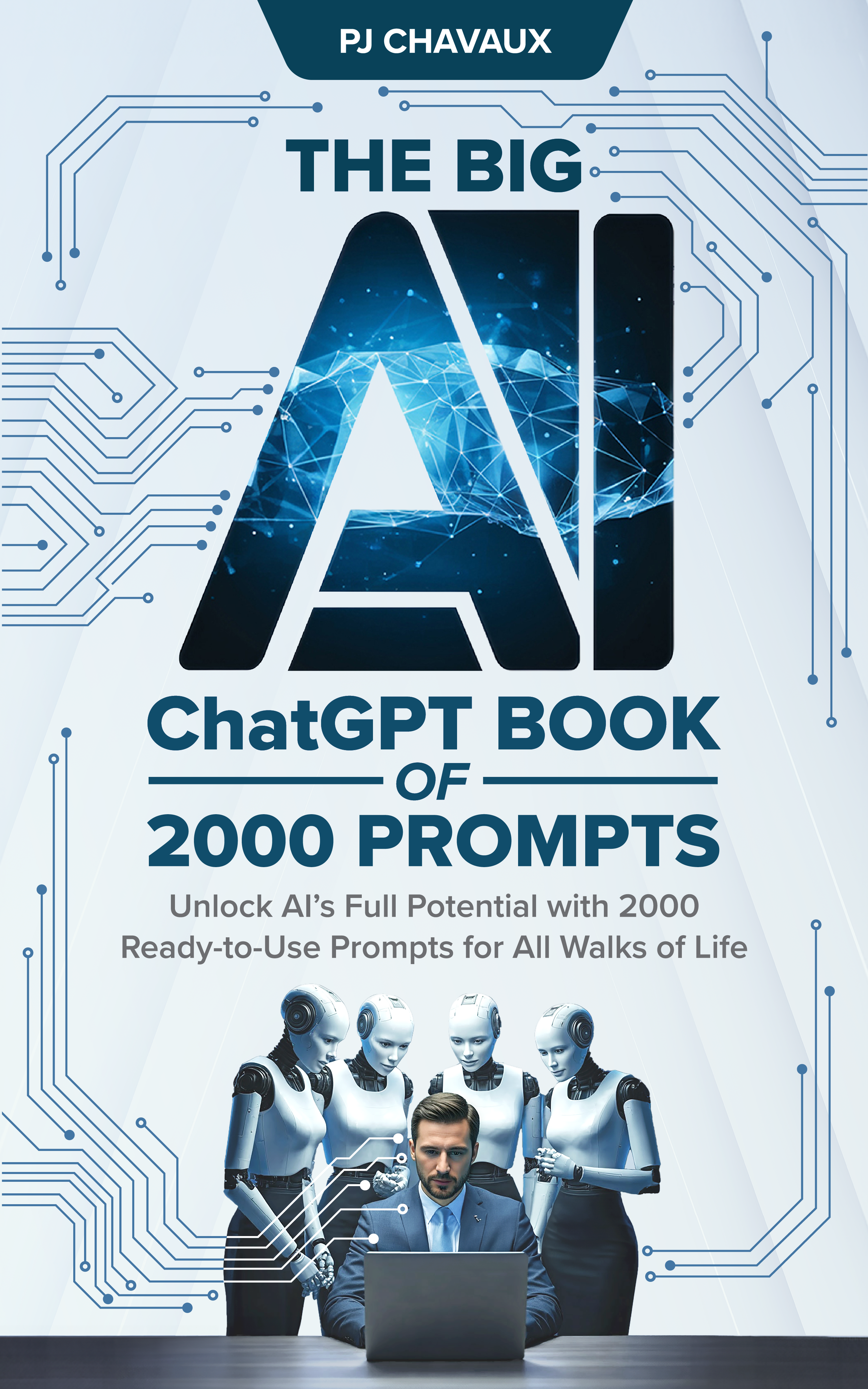 The Big AI ChatGPT Book of 2000 Prompts