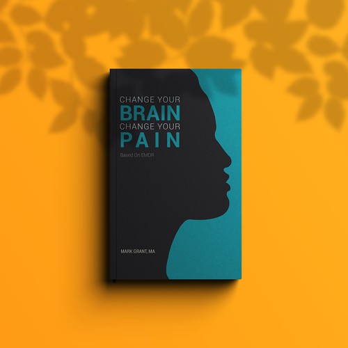 Change Your Brain Change Your Pain by Mark Grant, MA (Book Cover Design)