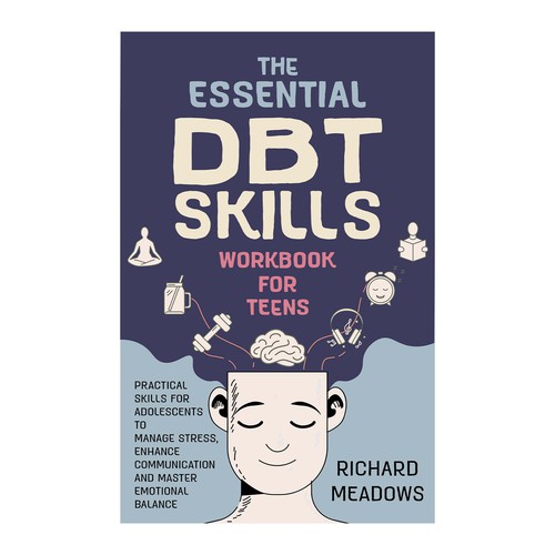 The Essential DBT Skills Workbook for Teens- EBOOK COVER DESIGN.