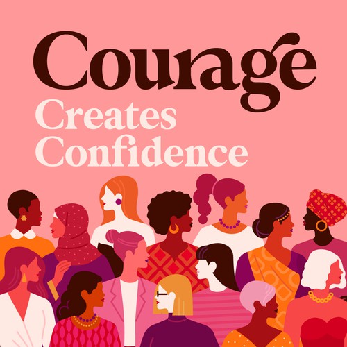 Courage Creates Confidence podcast