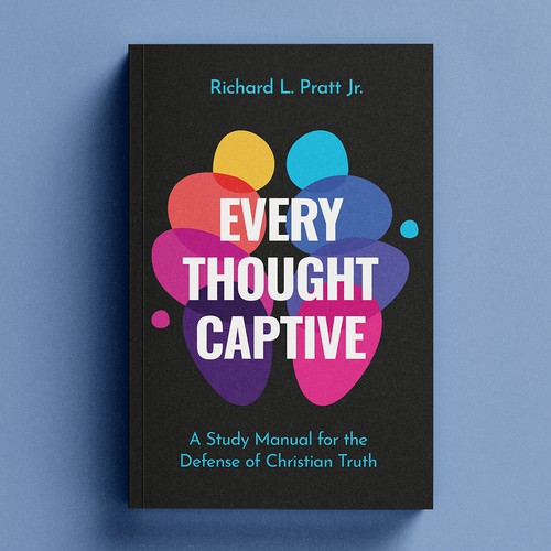 Every Thought Captive by Richard L. Pratt Jr.