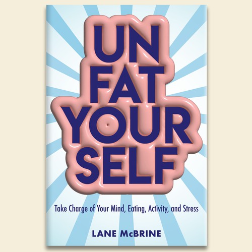 Bold and Playful Cover for Weight Loss Book, "Un-Fat Yourself"