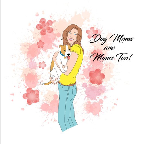 Dogs Mom are Moms Too alt 2