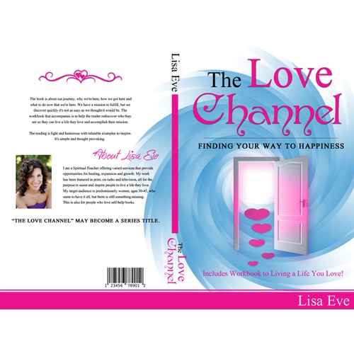 The Love Channel: Finding Your Way to Happiness, Includes Workbook to Living a Life You Love!