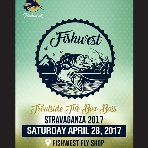 Fishwest Fly Shop Troutside the Box Bass-stravaganza 2017 Poster