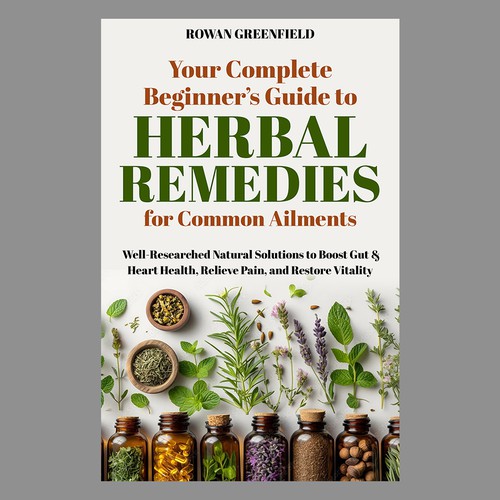 E-book Cover for Your Complete Beginner’s Guide to Herbal Remedies for Common Ailments