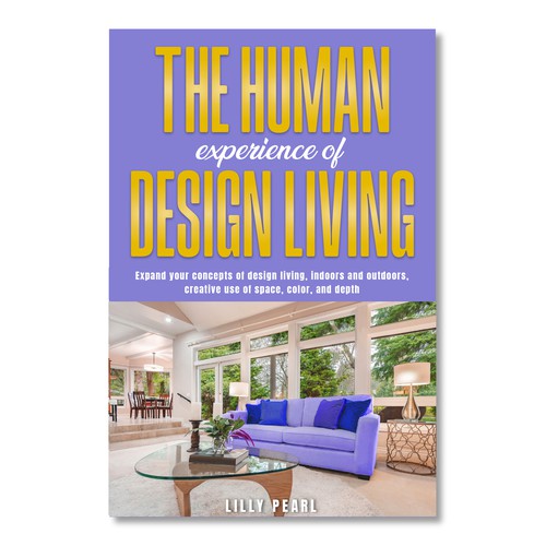 The Human Experience of Design Living
