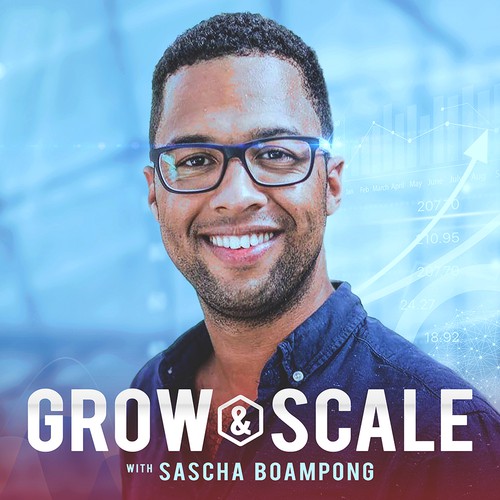 Grow & Scale Podcast