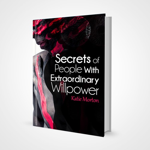 Create a Book Cover for a novel: Secrets of People With Extraordinary Willpower