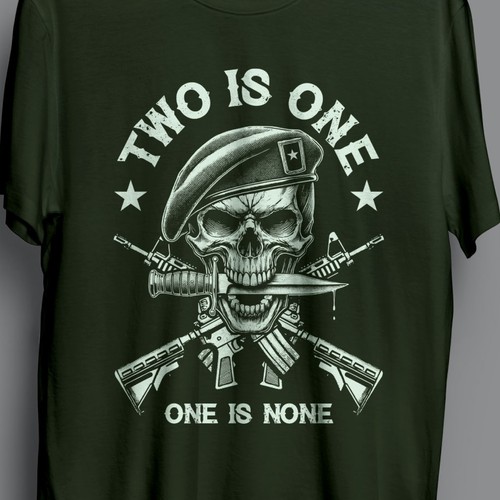  Military T-Shirt design: Two Is One, One Is None