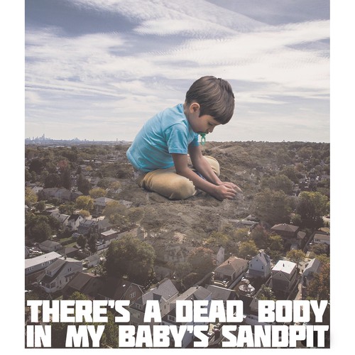 Poster for There's a Dead Body in my Baby's Sandpit