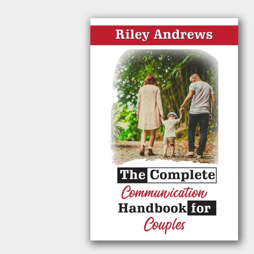 The Complete Communication Handbook for Couples