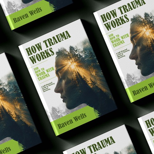 How Trauma Works and How to Work with Trauma
