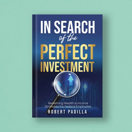 IN SEARCH OF THE PERFECT INVESTMENT