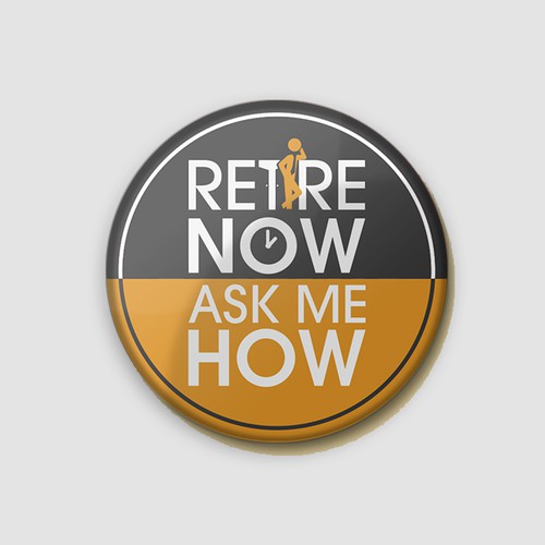 Retire Now, Ask Me How