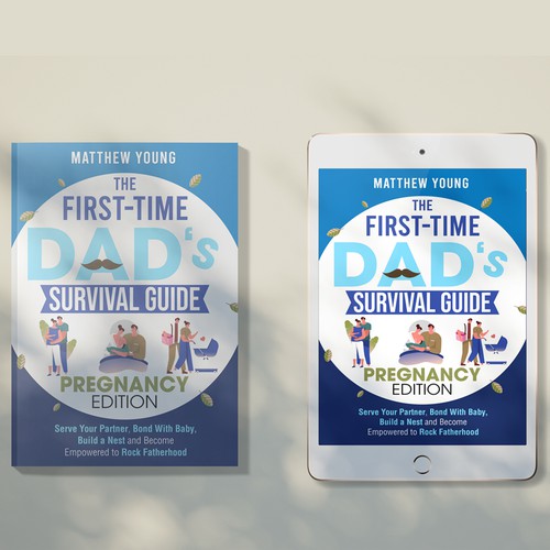 The First-time Dad's Survival Guide - Pregnancy Edition