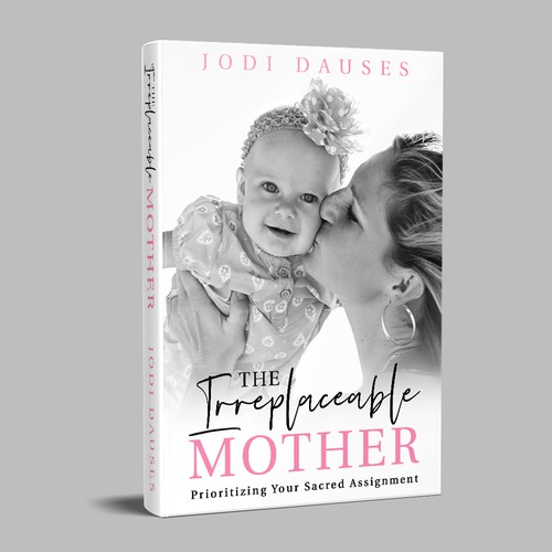 The Irreplaceable Mother: Book Cover Design!!!