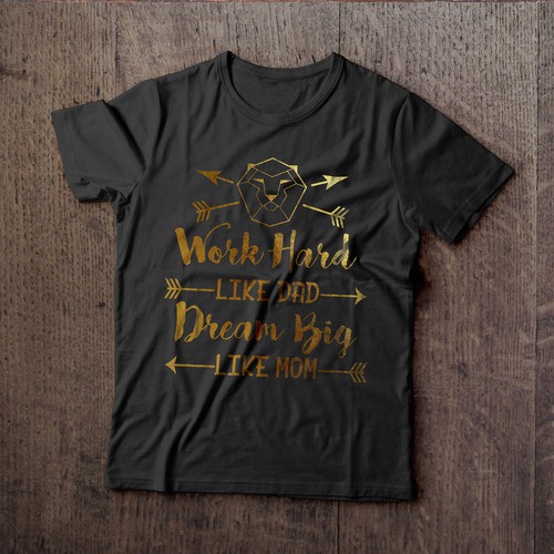 Work Hard like DAD, Dream Big like MOM "Kids Apparel"
