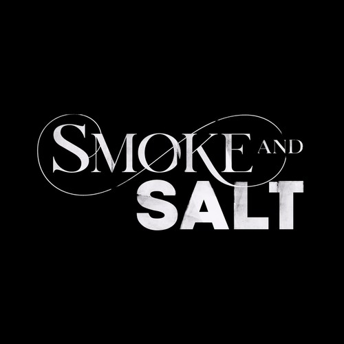 Smoke and Salt