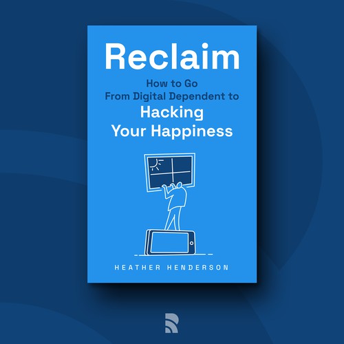 Minimalistic ebook cover for reclaiming happiness