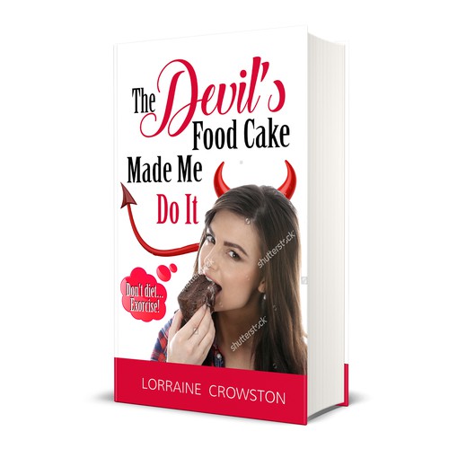 The Devils Food Cake Made Me Do It