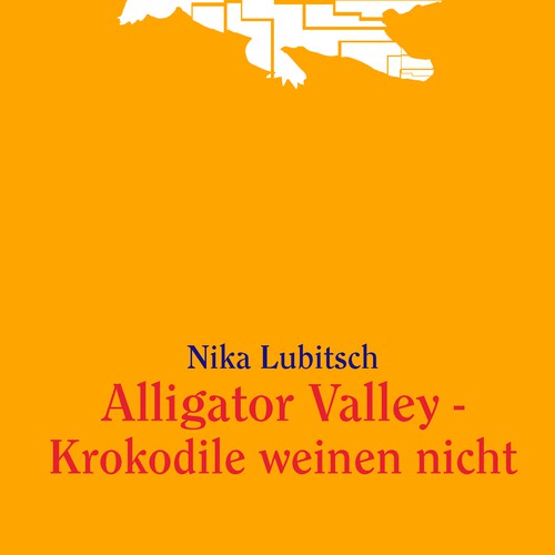 Great book cover needed! Alligator Valley - Krokodile weinen nicht 