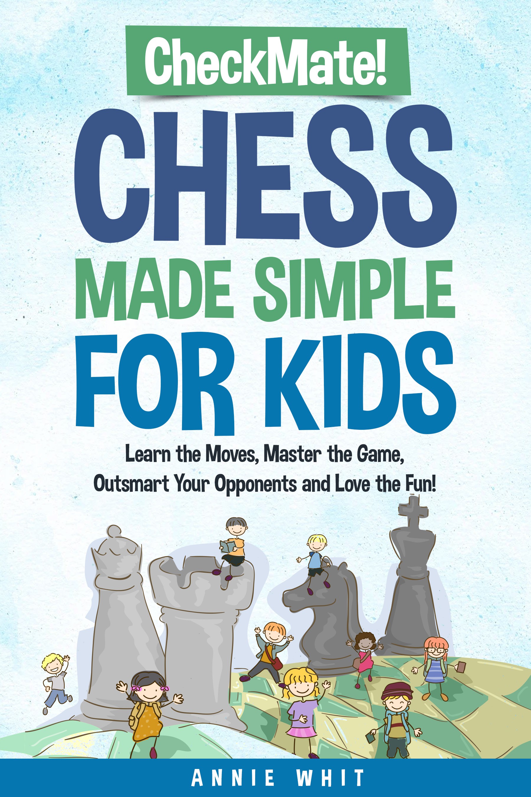 Book Cover for "CheckMate! Chess made Simple for Kids
