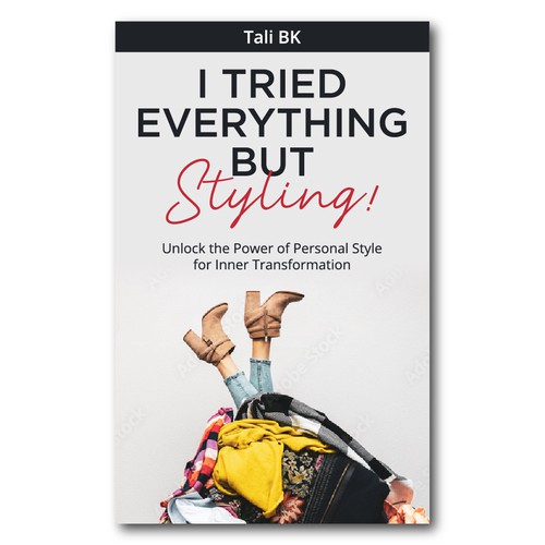 I tried everything but STYLING! Book Cover