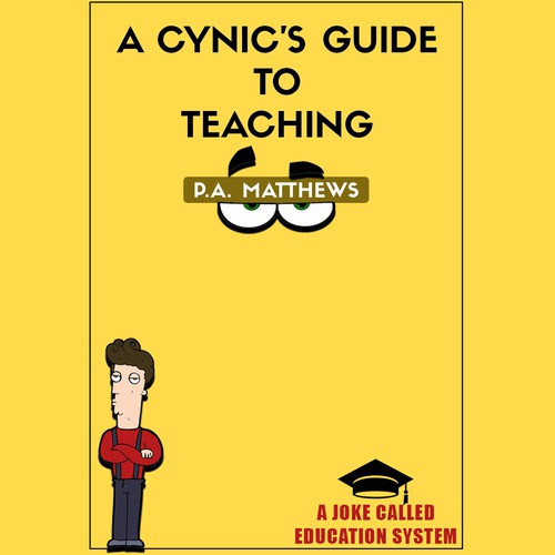 A Cynic's guide to teaching