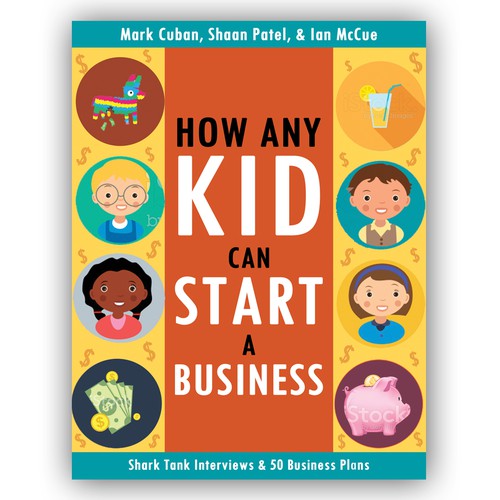 Design Mark Cuban, Shaan Patel, and Ian McCue's Business Book for Kids Cover