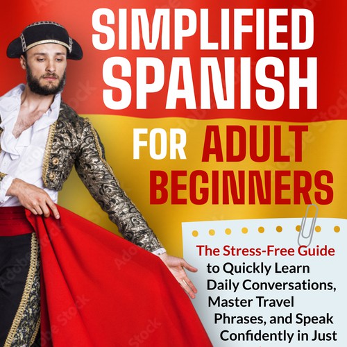 Cover Book Design: implified Spanish for Adult Beginners: