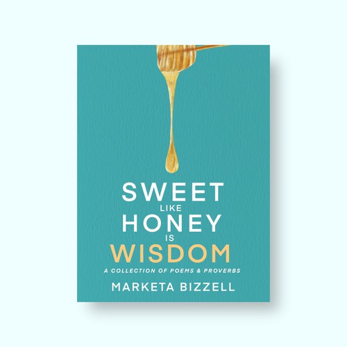 Sweet Like Honey Is Wisdom