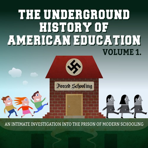 Create a book cover for The Underground History Book on Schooling. Revolutionary! JTGatto.