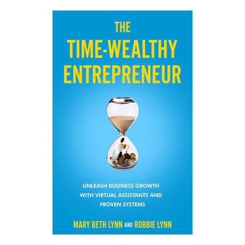 The Time-Wealthy Entrepreneur Ebook Cover