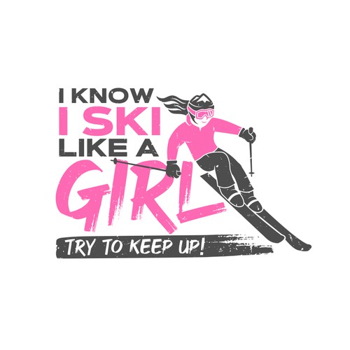 I Know I Ski Like a Girl