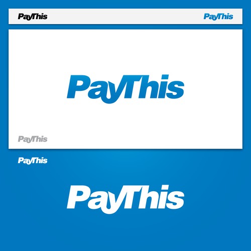 Logo design for PayThis! Brand new payment gateway. | READ THE COMMENTS + DESC